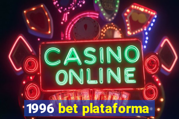 1996 bet plataforma